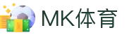 MK(体育科技有限公司)体育·官方网站